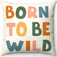 Born To Be Wild Pillow -  BEVERLY BERG LLC
