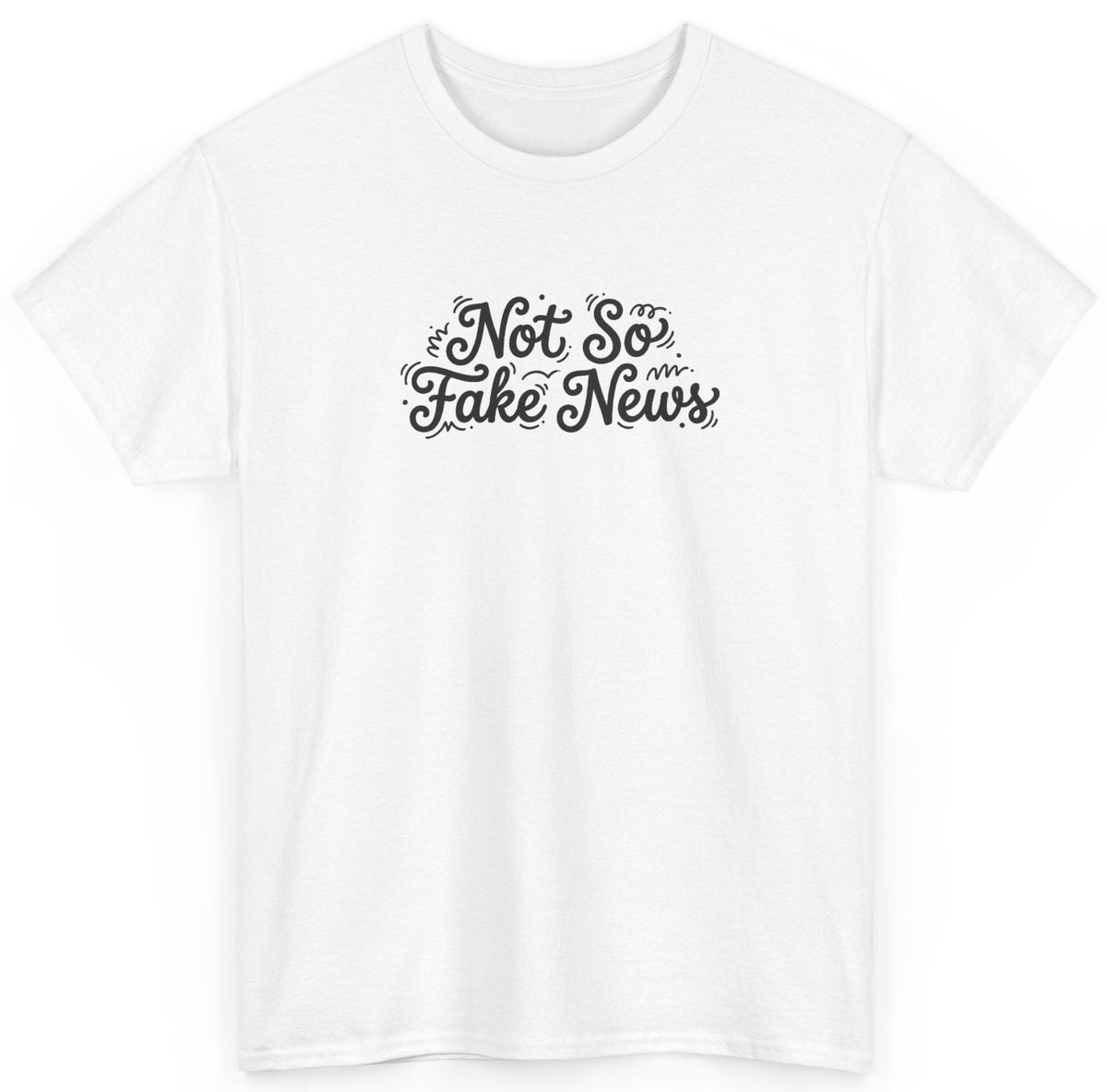 Not So Fake News Tee
