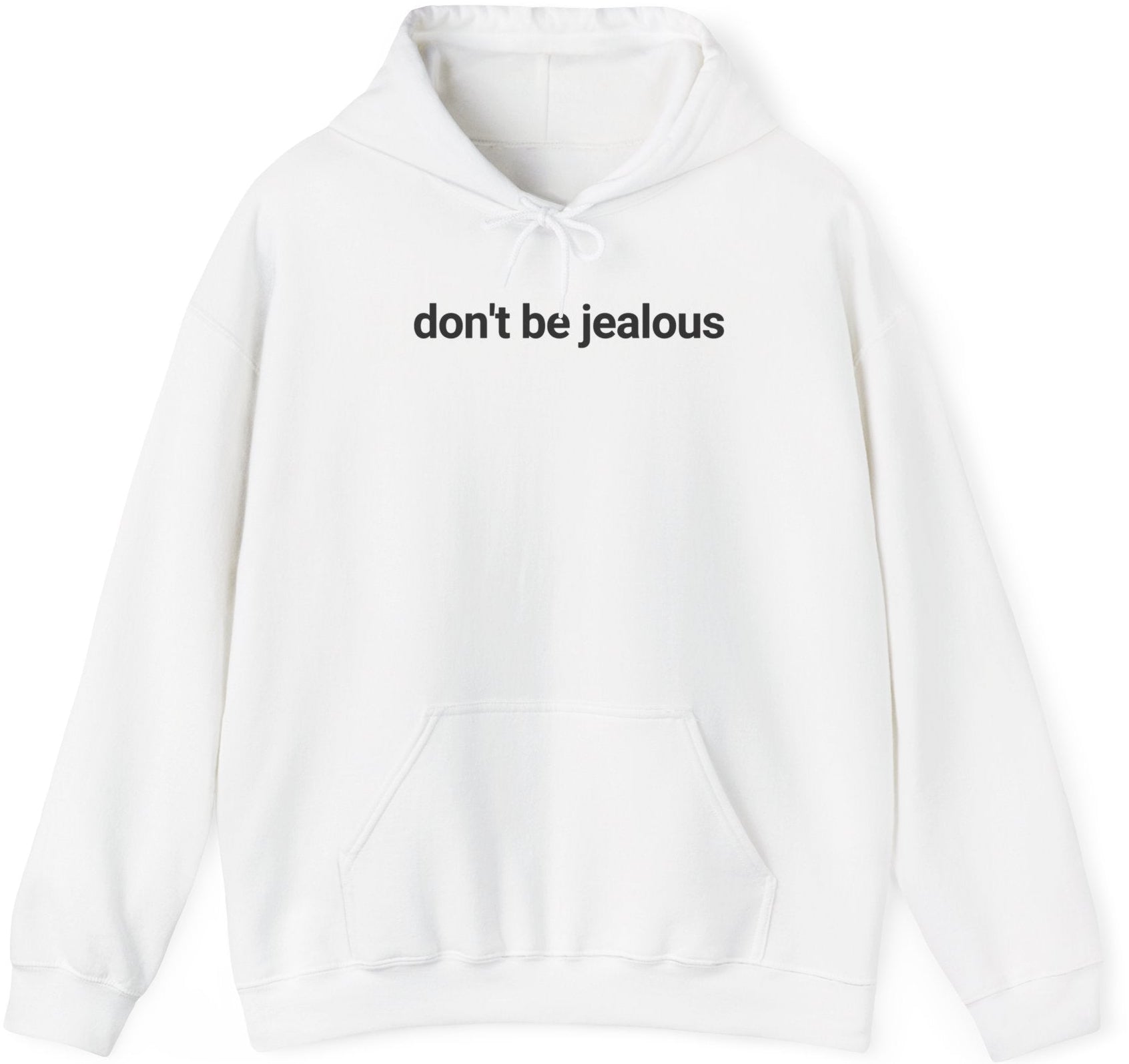 Don't be Jealous Hampton Hoodie