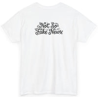 Not So Fake News Tee