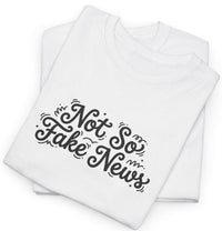 Not So Fake News Tee