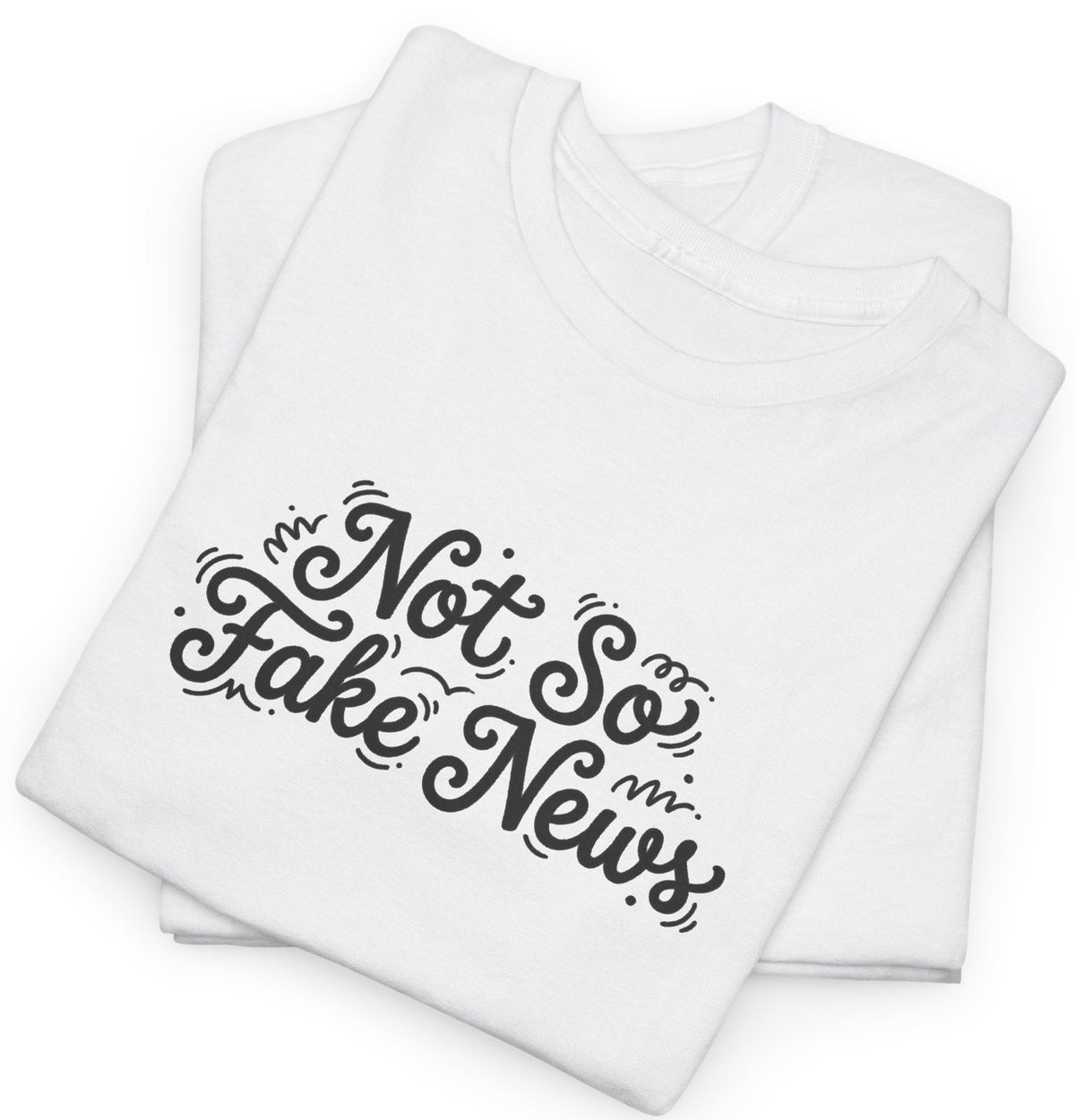Not So Fake News Tee